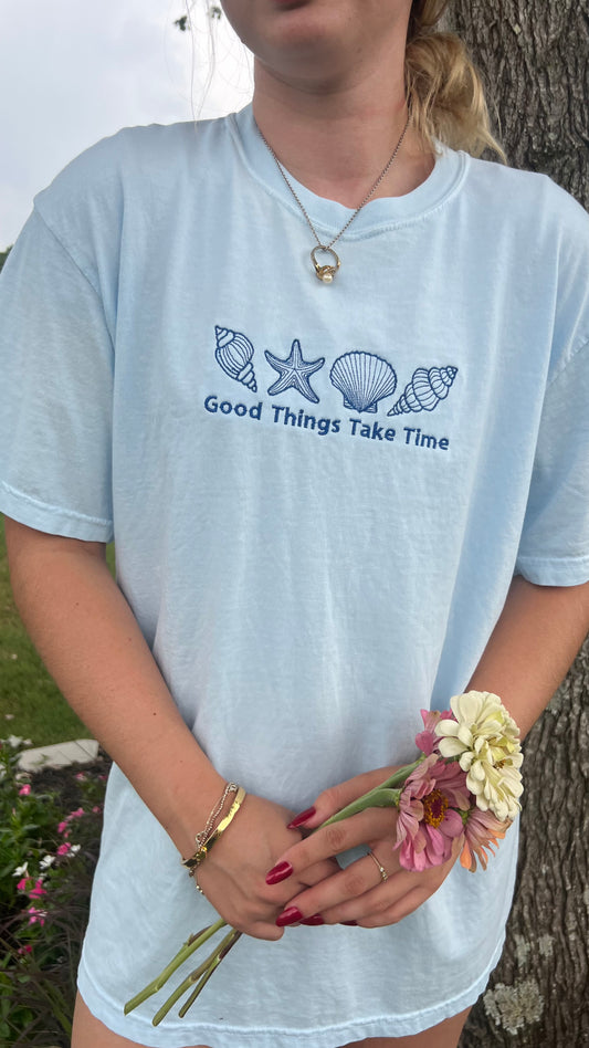 Good Things Take Time Tee