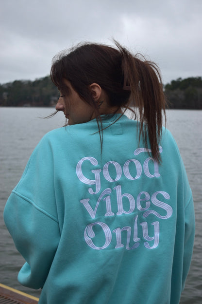 Good Vibes Only Crewneck