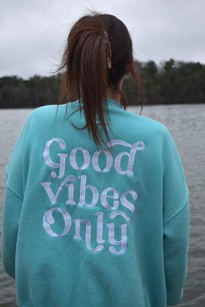 Good Vibes Only Crewneck