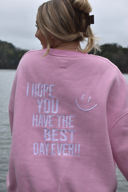 Have The Best Day Ever Crewneck